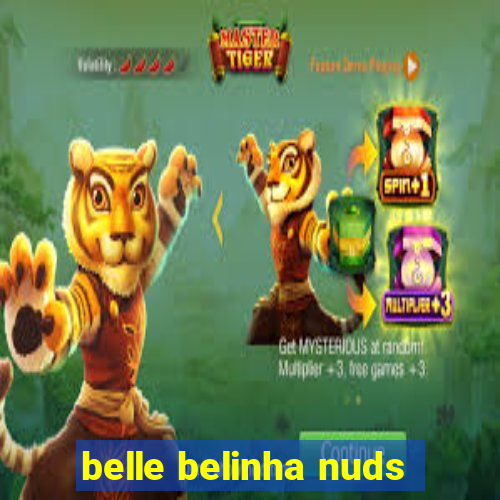 belle belinha nuds