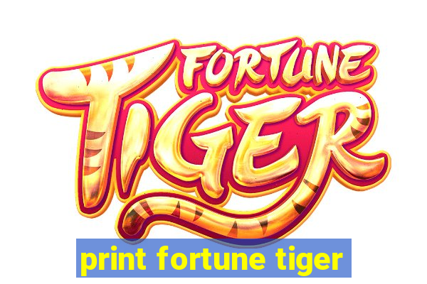 print fortune tiger