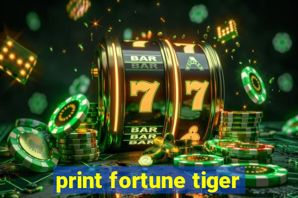 print fortune tiger