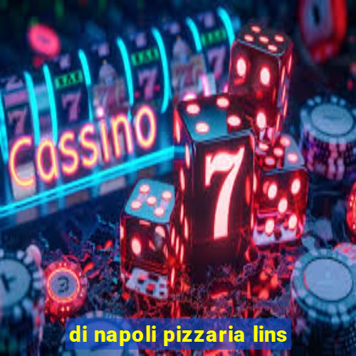 di napoli pizzaria lins