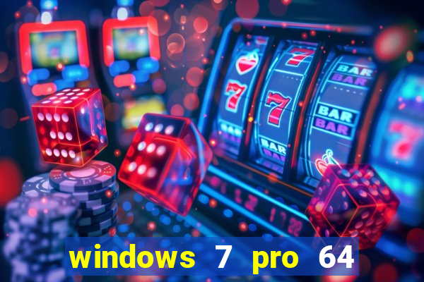 windows 7 pro 64 bits iso download