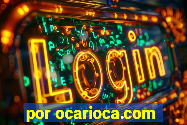 por ocarioca.com