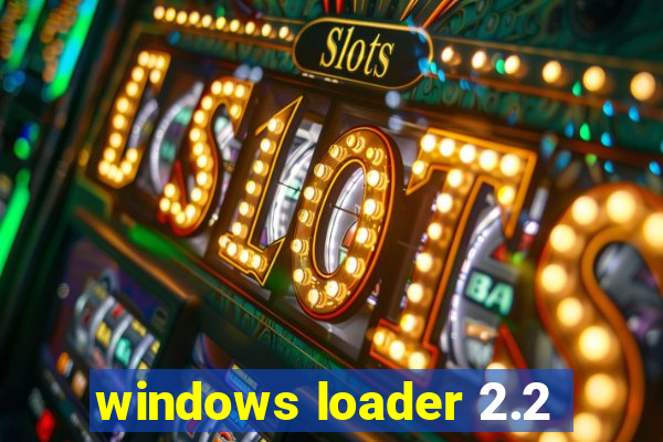 windows loader 2.2