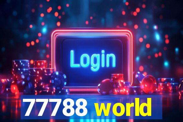 77788 world