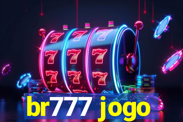 br777 jogo