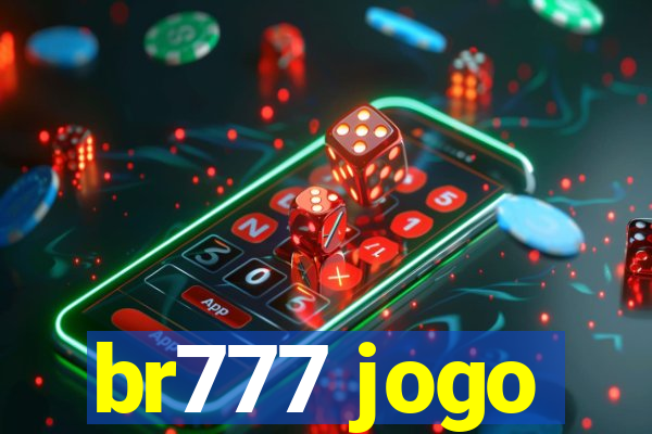 br777 jogo