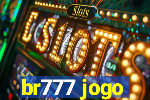 br777 jogo