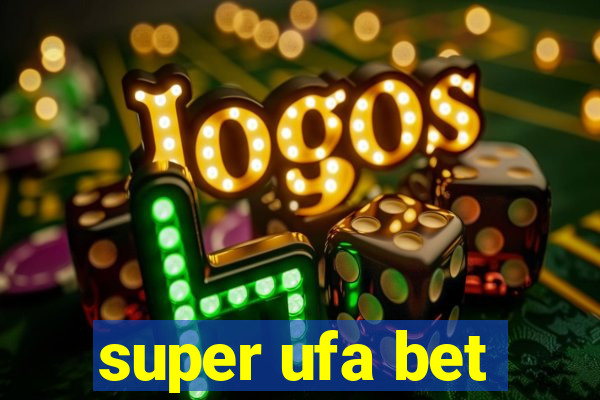 super ufa bet