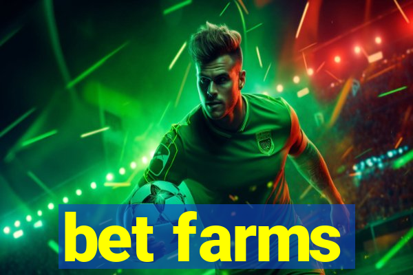 bet farms