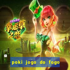 poki jogo do fogo e agua