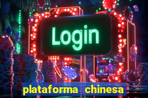 plataforma chinesa de slots