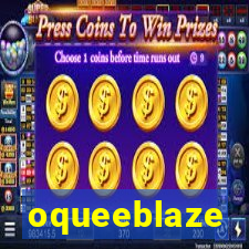 oqueeblaze