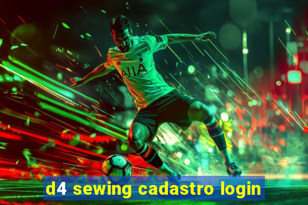 d4 sewing cadastro login