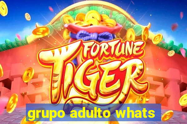 grupo adulto whats