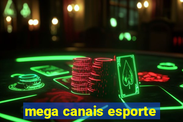 mega canais esporte