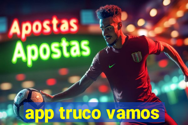 app truco vamos