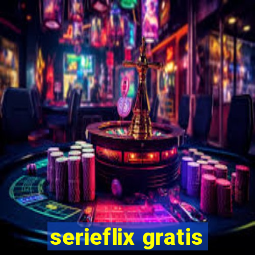 serieflix gratis