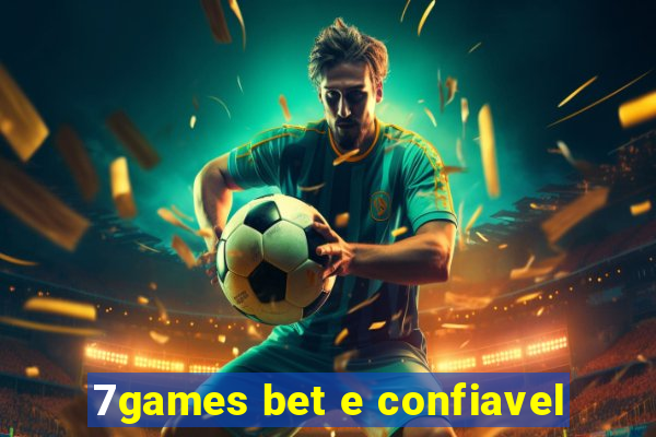 7games bet e confiavel