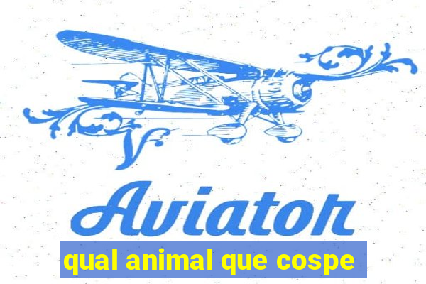 qual animal que cospe