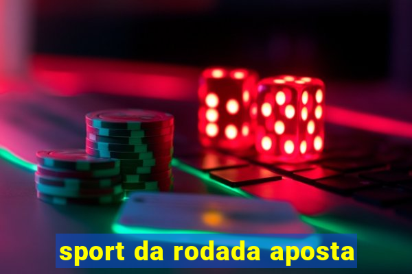 sport da rodada aposta