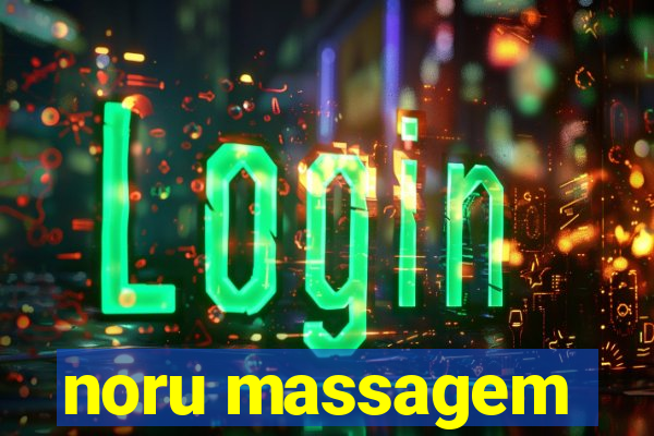 noru massagem