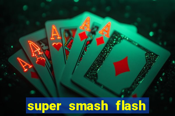 super smash flash 2 jogos 360