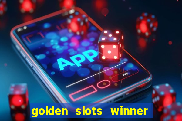 golden slots winner paga mesmo