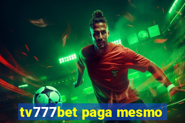 tv777bet paga mesmo