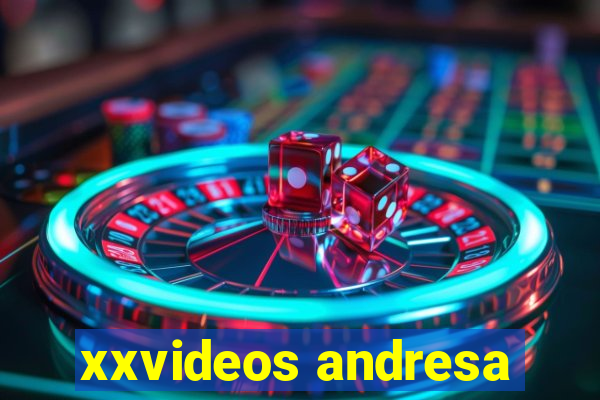 xxvideos andresa