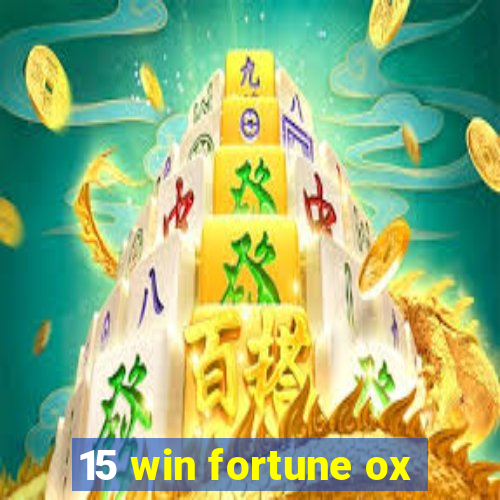 15 win fortune ox