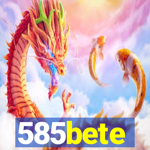 585bete