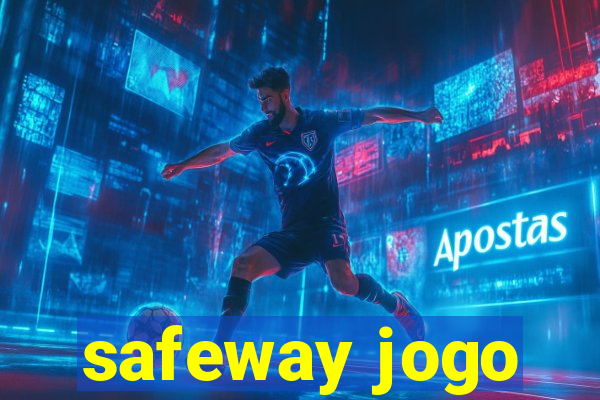 safeway jogo