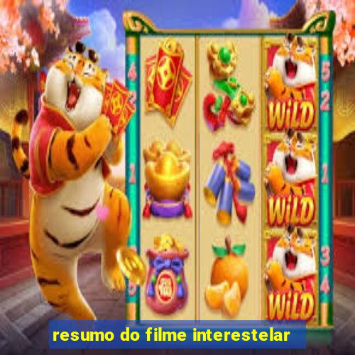 resumo do filme interestelar