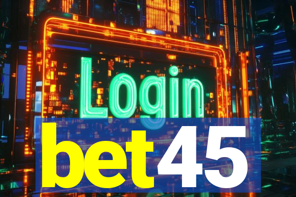 bet45