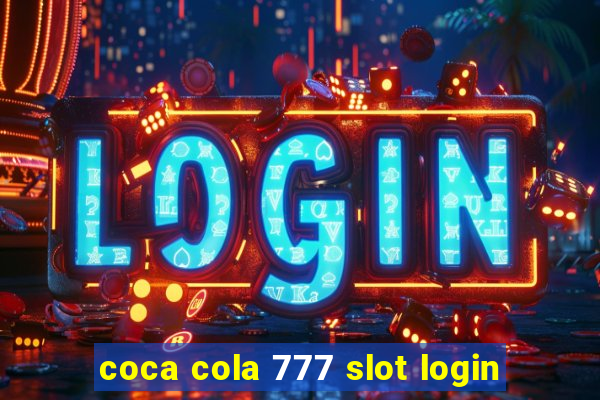 coca cola 777 slot login