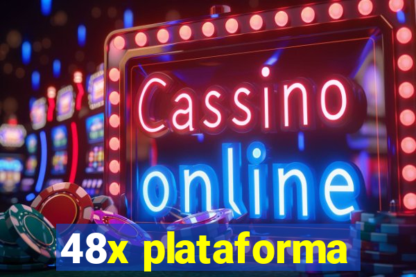 48x plataforma