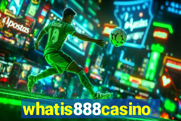 whatis888casino