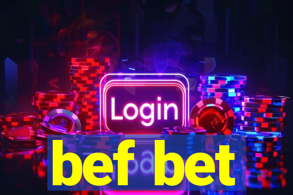 bef bet