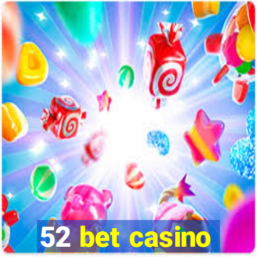 52 bet casino