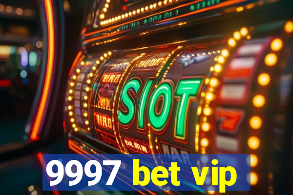 9997 bet vip