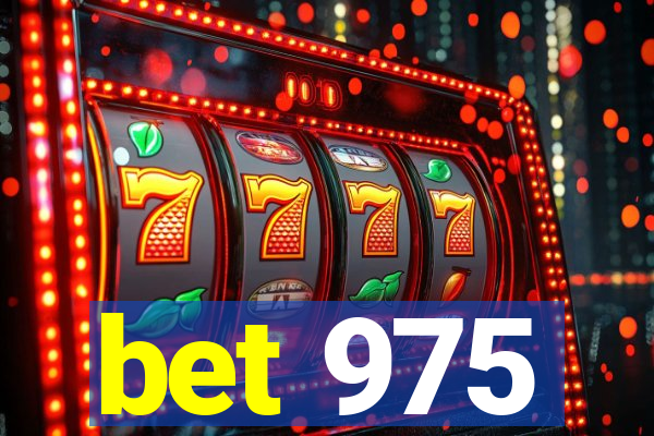 bet 975