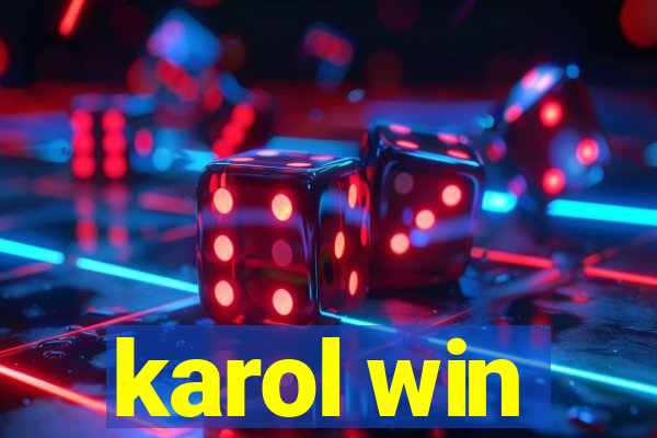 karol win