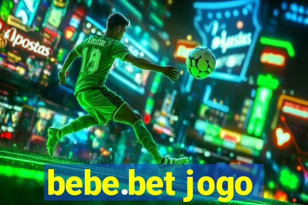 bebe.bet jogo