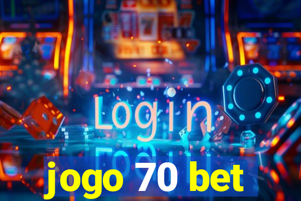 jogo 70 bet