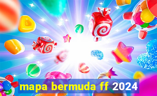 mapa bermuda ff 2024