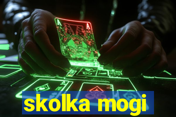 skolka mogi