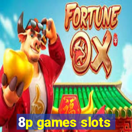 8p games slots