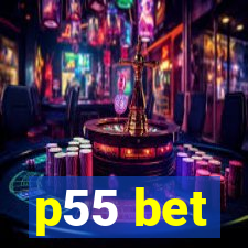 p55 bet