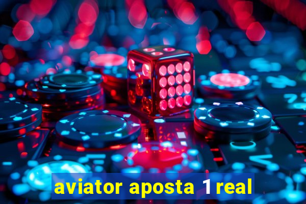 aviator aposta 1 real