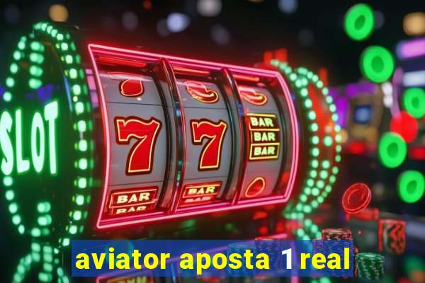 aviator aposta 1 real